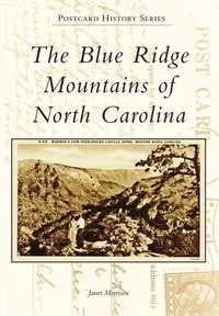 Enlarge image Cover: The Blue Ridge Mountains of North Carolina - Arcadia Publishing (SC)