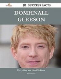 Enlarge image Cover: Domhnall Gleeson 38 Success Facts - Everything You Need to Know about Domhnall Gleeson - Emereo Publishing