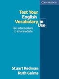 Cover: Test your English Vocabulary in Use: Pre-intermediate and Intermediate - Cambridge University Press