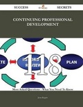 Cover: Continuing Professional Development 118 Success Secrets - 118 Most Asked Questions on Continuing Professional Development - What You Need to Know - Emereo Publishing