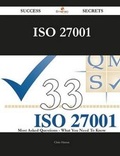 Cover: ISO 27001 33 Success Secrets - 33 Most Asked Questions on ISO 27001 - What You Need to Know - Emereo Publishing