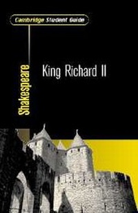 Enlarge image Cover: Cambridge Student Guide to King Richard II - Cambridge University Press