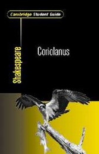 Enlarge image Cover: Cambridge Student Guide to Coriolanus - Cambridge University Press