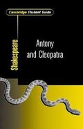 Cover: Cambridge Student Guide to Antony and Cleopatra - Cambridge University Press