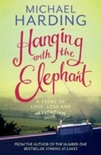 Enlarge image Cover: Hanging with the Elephant - Hachette Books Ireland