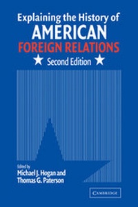 Enlarge image Cover: Explaining the History of American Foreign Relations - Cambridge University Press
