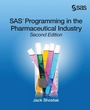 Cover: SAS Programming in the Pharmaceutical Industry, Second Edition - SAS Institute