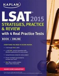 Enlarge image Cover: Kaplan LSAT 2015 Strategies, Practice, and Review with 4 Real Practice Tests - Kaplan Test Prep
