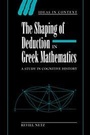 Cover: The Shaping of Deduction in Greek Mathematics - Cambridge University Press