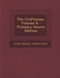 Cover: The Craftsman, Volume 6 - Primary Source Edition - Nabu Press