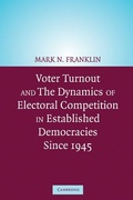 Cover: Voter Turnout and the Dynamics of Electoral Competition in Established Democracies since 1945 - Cambridge University Press