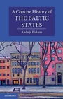 Cover: A Concise History of the Baltic States - Cambridge University Press
