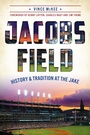 Cover: Jacobs Field - The History Press
