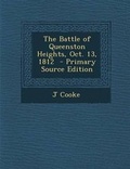 Cover: The Battle of Queenston Heights, Oct. 13, 1812 - Nabu Press