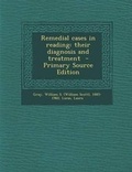 Cover: Remedial Cases in Reading - Nabu Press