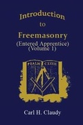 Cover: Introduction to Freemasonry (Entered Apprentice) (Volume 1) - Lushena Books