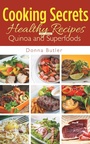 Cover: Cooking Secrets: Healthy Recipes Including Quinoa and Superfoods - Healthy Lifestyles
