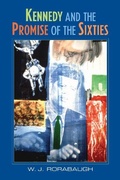 Cover: Kennedy and the Promise of the Sixties - Cambridge University Press