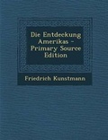 Cover: Die Entdeckung Amerikas - Primary Source Edition - Nabu Press