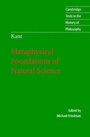 Cover: Kant: Metaphysical Foundations of Natural Science - Cambridge University Press