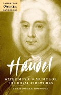 Cover: Handel: Water Music and Music for the Royal Fireworks - Cambridge University Press