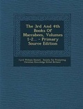 Cover: The 3rd and 4th Books of Maccabees, Volumes 1-2... - Primary Source Edition - Nabu Press