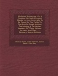 Cover: Medicina Britannica, or a Treatise on Such Physical Plants, as Are Generally to Be Found in the Fields or Gardens in Great-Britain - Nabu Press