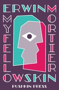 Cover: My Fellow Skin - Pushkin Press