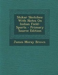 Cover: Shikar Sketches - Nabu Press