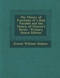 Cover: The Theory of Functions of a Real Variable and the Theory of Fourier's Series - Primary Source Edition - Nabu Press