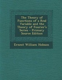 Enlarge image Cover: The Theory of Functions of a Real Variable and the Theory of Fourier's Series - Primary Source Edition - Nabu Press