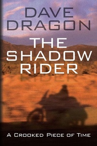 Enlarge image Cover: Shadow Rider - A Crooked Piece of Time - One Asterisk Publishing, LLC.
