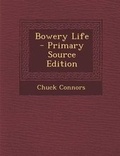 Cover: Bowery Life - Primary Source Edition - Nabu Press