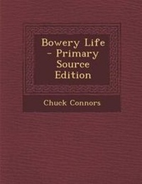 Enlarge image Cover: Bowery Life - Primary Source Edition - Nabu Press
