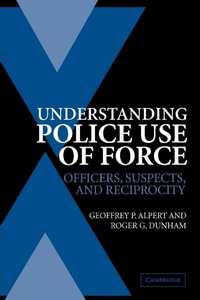 Abbildung von: Understanding Police Use of Force - Cambridge University Press
