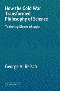 Cover: How the Cold War Transformed Philosophy of Science - Cambridge University Press