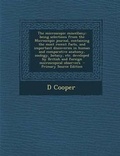 Cover: The Microscopic Miscellany; Being Selections from the Microscopic Journal, Containing the Most Recent Facts, and Important Discoveries in Human and Co - Nabu Press