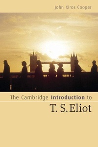 Enlarge image Cover: The Cambridge Introduction to T. S. Eliot - Cambridge University Press