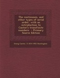 Cover: The Continuum, and Other Types of Serial Order, with an Introduction to Cantor's Transfinite Numbers - Primary Source Edition - Nabu Press