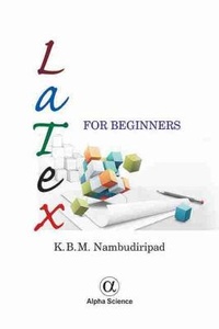 Abbildung von: LaTeX for Beginners - Alpha Science International Ltd