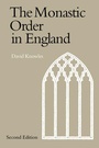 Cover: The Monastic Order in England - Cambridge University Press