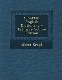 Enlarge image Cover: A Kaffir-English Dictionary - Nabu Press