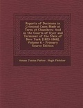 Cover: Reports of Decisions in Criminal Cases Made at Term at Chambers - Nabu Press