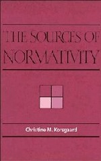 Enlarge image Cover: The Sources of Normativity - Cambridge University Press