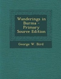 Enlarge image Cover: Wanderings in Burma - Primary Source Edition - Nabu Press