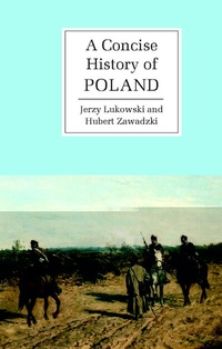Enlarge image Cover: A Concise History of Poland - Cambridge University Press