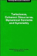 Cover: Turbulence, Coherent Structures, Dynamical Systems and Symmetry - Cambridge University Press