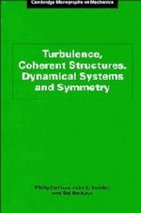 Enlarge image Cover: Turbulence, Coherent Structures, Dynamical Systems and Symmetry - Cambridge University Press