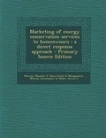Cover: Marketing of Energy Conservation Services to Homeowners - Nabu Press