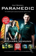 Cover: How to Become a Paramedic: The Ultimate Guide to Passing the Paramedic/Emergency Care Assistant Selection Process - How2become Ltd